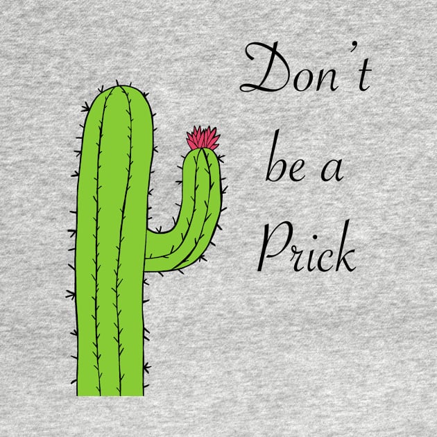 Don’t be a prick by shellTs